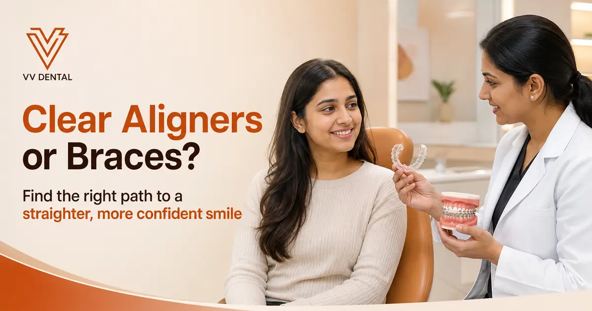 Clear Aligners vs Braces: Which Orthodontic Treatment Is Right for Your Smile?